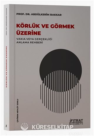 Körlük ve Görmek Üzerine