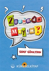 Zorunda Mıyım?
