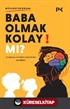 Baba Olmak Kolay Mı?