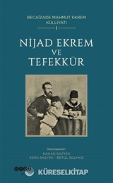 Nijad Ekrem ve Tefekkür / Recaizade Mahmut Ekrem Bütün Eserleri 1
