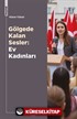Gölgede Kalan Sesler: Ev Kadınları