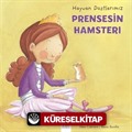 Hayvan Dostlarımız / Prensesin Hamsterı