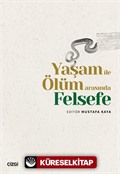 Yaşam ile Ölüm Arasında Felsefe