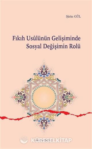 Fıkıh Usulünün Gelişiminde Sosyal Değişimin Rolü