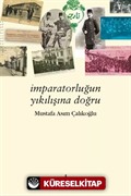 İmparatorluğun Yıkılışına Doğru