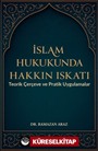 İslam Hukukunda Hakkın Iskatı Teorik Çerçeve ve Pratik Uygulamalar