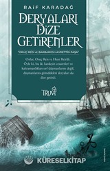 Deryaları Dize Getirenler
