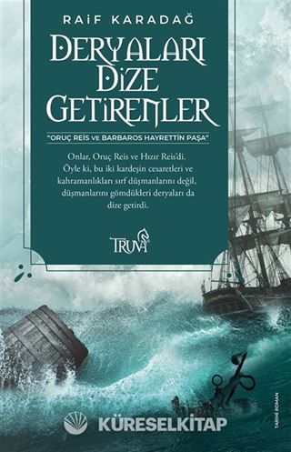 Deryaları Dize Getirenler