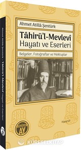 Tahirü'l-Mevlevî Hayatı ve Eserleri