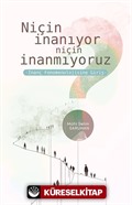 Niçin İnanıyor Niçin İnanmıyoruz