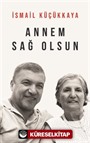 Annem Sağ Olsun