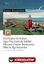 Dul Kadın Su Kabını Ağzı Öne Gelecek Şekilde Mezarın Üstüne Bırakıyorsa, Bilin Ki İlgi İstiyordur