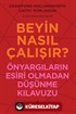Beyin Nasıl Çalışır?