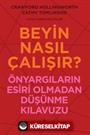 Beyin Nasıl Çalışır?