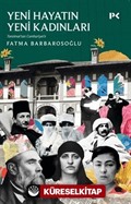 Yeni Hayatın Yeni Kadınları