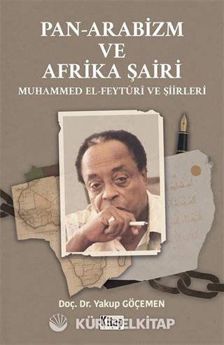 Pan Arabizm ve Afrika Şairi Muhammed El Feyturi ve Şiirleri