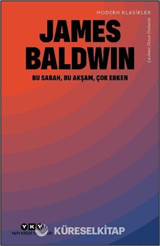 Bu Sabah, Bu Akşam, Çok Erken