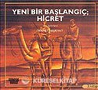 Yeni Bir Başlangıç; Hicret 3.Kitap