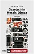Gazetecinin Mesaisi Olmaz