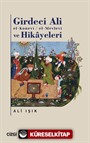 Girdeci Ali el-Konevi / el-Mevlevi ve Hikayeleri