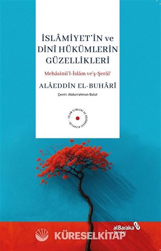 İslamiyetin ve Dini Hükümlerin Güzellikleri