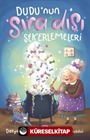 Dudu'nun Sıra Dışı Şekerlemeleri