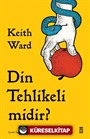 Din Tehlikeli midir?