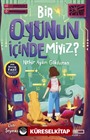 Bir Oyunun İçinde Miyiz?