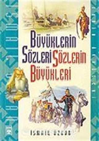 Büyüklerin Sözleri Sözlerin Büyükleri