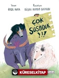 Çok Susadık!
