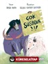 Çok Susadık!