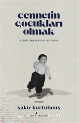 Cennetin Çocukları Olmak