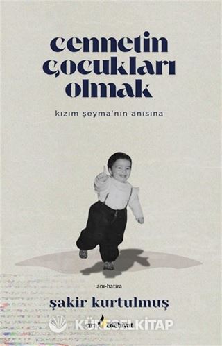 Cennetin Çocukları Olmak
