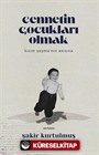 Cennetin Çocukları Olmak