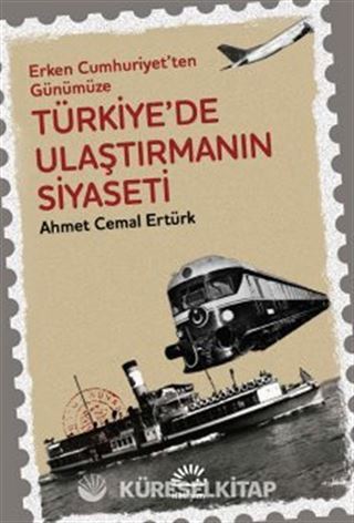 Türkiye'de Ulaştırmanın Siyaseti