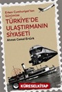 Türkiye'de Ulaştırmanın Siyaseti