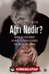 Ağrı Nedir?
