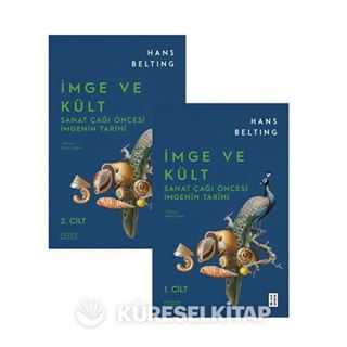 İmge ve Kült : Sanat Çağı Öncesi İmgenin Tarihi (2 Cilt Takım)