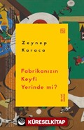 Fabrikanızın Keyfi Yerinde mi?