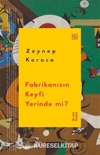 Fabrikanızın Keyfi Yerinde mi?