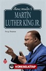 Martin Luther King Jr. / İlham Verenler 5