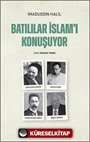 Batılılar İslam'ı Konuşuyor