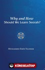 Why and How Should We Learn Seerah?