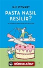 Pasta Nasıl Kesilir? ve Diğer Matematiksel Bilmeceler