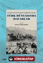 Dünden Bugüne Bilim Tarihinin İzinde Türk Dünyasında Macarlar