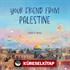 Your Friend From Palestine