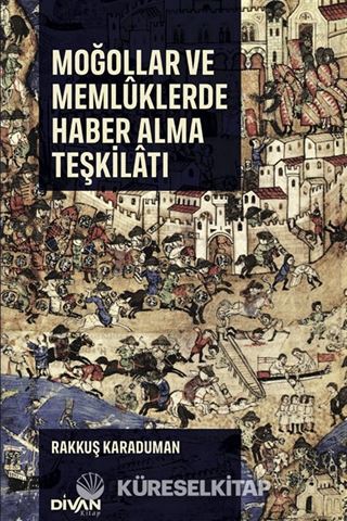 Moğollar ve Memlûklerde Haber Alma Teşkilatı