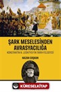 Şark Meselesinden Avrasyacılığa