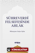 Sühreverdî Felsefesinde Ahlak