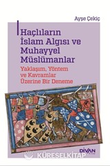 Haçlıların İslam Algısı ve Muhayyel Müslümanlar